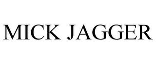 MICK JAGGER trademark