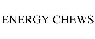 ENERGY CHEWS trademark