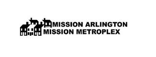 MISSION ARLINGTON MISSION METROPLEX trademark