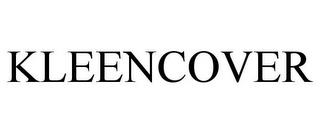 KLEENCOVER trademark