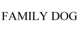 FAMILY DOG trademark