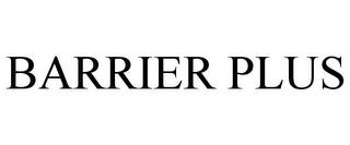 BARRIER PLUS trademark