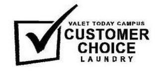 VALET TODAY CAMPUS CUSTOMER CHOICE LAUNDRY trademark