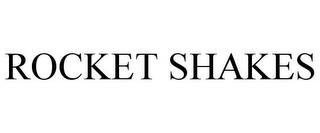 ROCKET SHAKES trademark