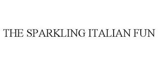 THE SPARKLING ITALIAN FUN trademark