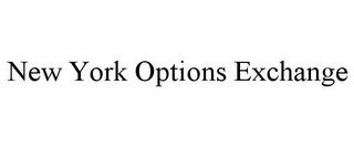 NEW YORK OPTIONS EXCHANGE trademark