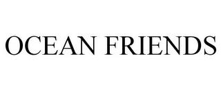 OCEAN FRIENDS trademark