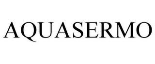 AQUASERMO trademark