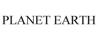 PLANET EARTH trademark