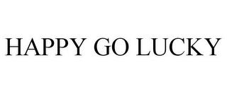 HAPPY GO LUCKY trademark