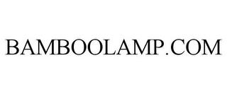 BAMBOOLAMP.COM trademark