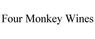 FOUR MONKEY WINES trademark