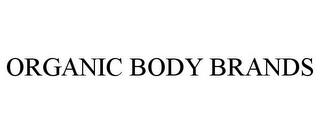 ORGANIC BODY BRANDS trademark