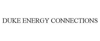 DUKE ENERGY CONNECTIONS trademark