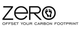 ZERO OFFSET YOUR CARBON FOOTPRINT trademark