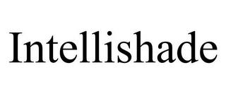 INTELLISHADE trademark