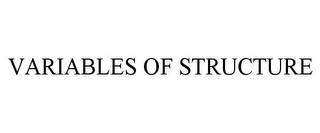 VARIABLES OF STRUCTURE trademark