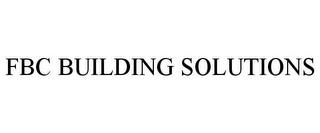 FBC BUILDING SOLUTIONS trademark