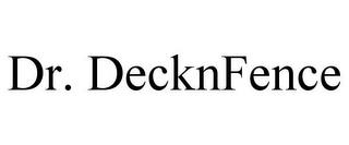 DR. DECKNFENCE trademark