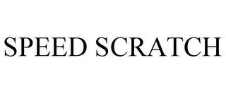 SPEED SCRATCH trademark