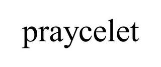 PRAYCELET trademark