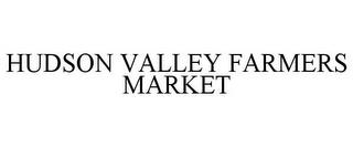 HUDSON VALLEY FARMERS MARKET trademark