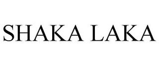 SHAKA LAKA trademark