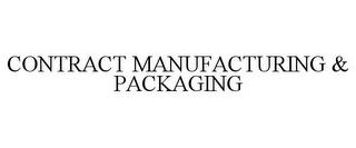 CONTRACT MANUFACTURING & PACKAGING trademark