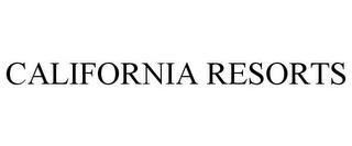 CALIFORNIA RESORTS trademark