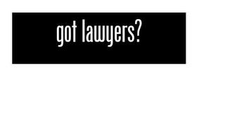 GOT LAWYERS? trademark