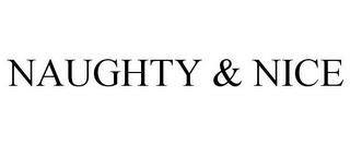 NAUGHTY & NICE trademark