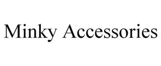 MINKY ACCESSORIES trademark