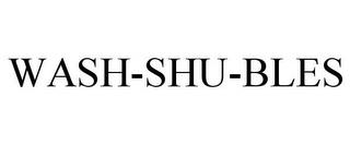 WASH-SHU-BLES trademark