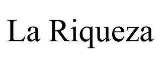 LA RIQUEZA trademark