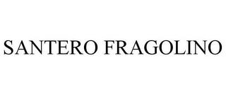 SANTERO FRAGOLINO trademark