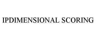 IPDIMENSIONAL SCORING trademark