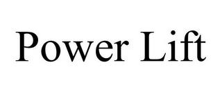 POWER LIFT trademark