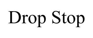 DROP STOP trademark