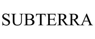 SUBTERRA trademark