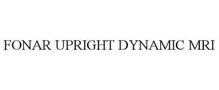 FONAR UPRIGHT DYNAMIC MRI trademark