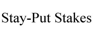 STAY-PUT STAKES trademark