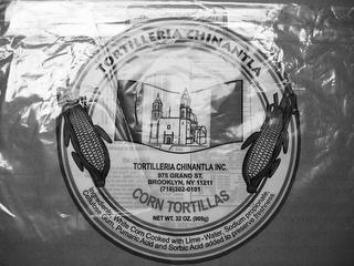 TORTILLERIA CHINANTLA TORTILLERIA CHINANTLA INC. 975 GRAND ST. BROOKLYN, NY 11211 (718) 302-0101 CORN TORTILLAS NET WT. 32 OZ. (908G) trademark