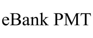 EBANK PMT trademark