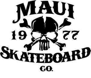 MAUI SKATEBOARD CO. 1977 trademark