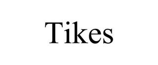 TIKES trademark