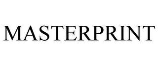 MASTERPRINT trademark