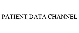 PATIENT DATA CHANNEL trademark