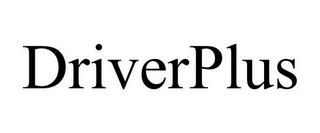 DRIVERPLUS trademark