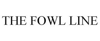 THE FOWL LINE trademark