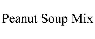 PEANUT SOUP MIX trademark